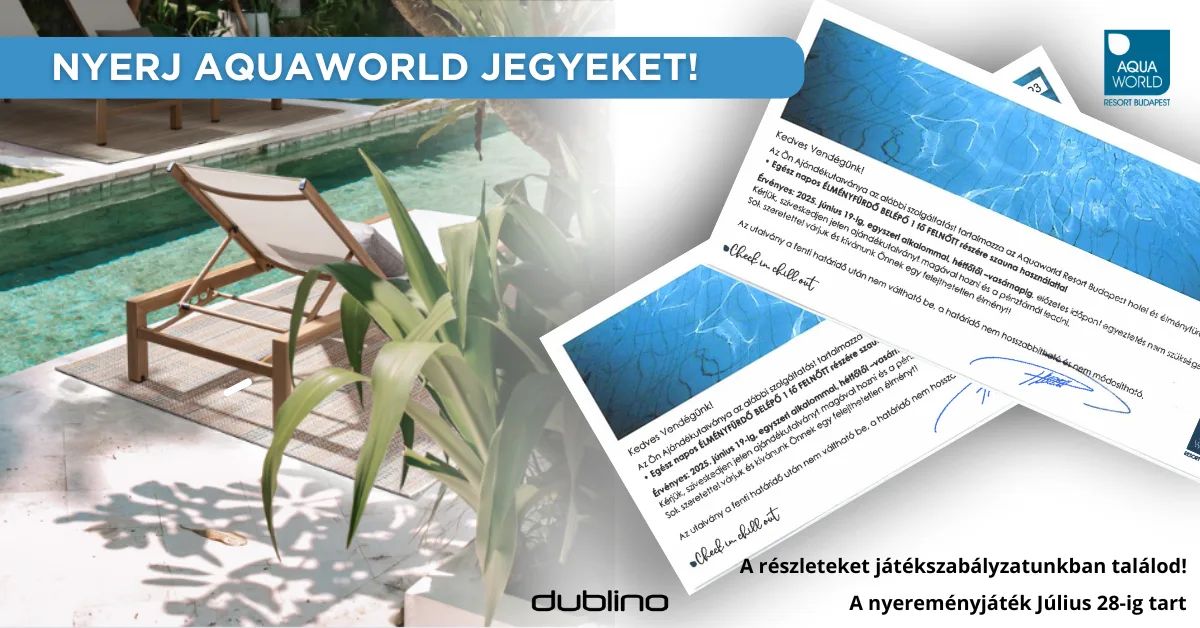 Nyerj Aquaworld belépőket a DUBLINO-val!