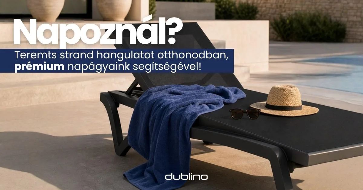 Teremts saját medenceparti hangulatot otthon a Dublino napágyaival!